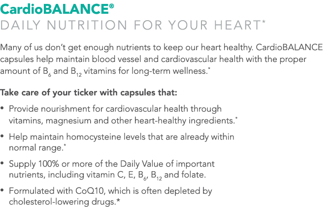 CardioBALANCE  Daily nutrition for your heart* Many of us don t get enough nutrients to keep our heart healthy  Cardi   