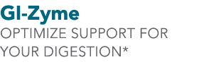 GI-Zyme OPTIMIZE support for YOUR DIGESTION* 