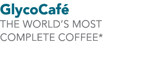 GlycoCaf THE WORLD’S MOST COMPLETE COFFEE*