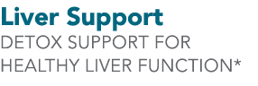Liver Support DETOX SUPPORT FOR HEALTHY LIVER FUNCTION*
