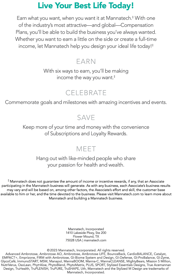 Live Your Best Life Today! Earn what you want, when you want it at Mannatech.‡ With one of the industry’s most attrac...