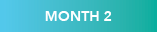 MONTH 2