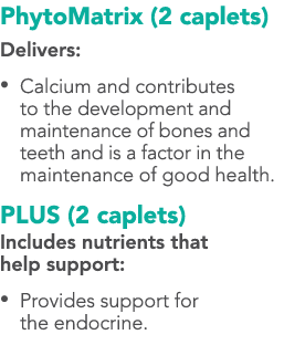 PhytoMatrix (2 caplets) Delivers: • Calcium and contributes to the development and maintenance of bones and teeth an...