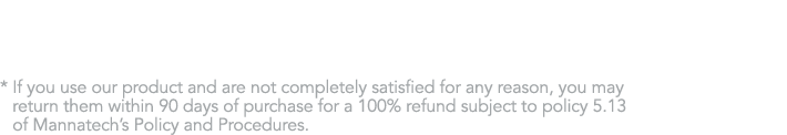 *  If you use our product and are not completely satisfied for any reason, you may return them within 90 days of purc   
