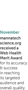 November mannatech science org received a Web Health Merit Award for its accuracy & success in reaching its targeted    