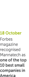 18 October Forbes magazine recognised Mannatech as one of the top 10 best small companies in America
