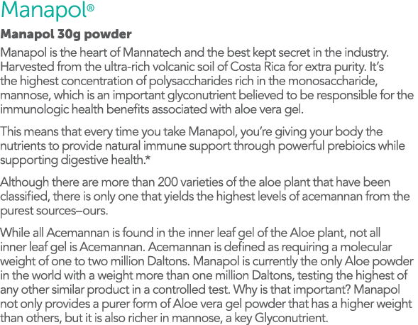 Manapol  Manapol 30g powder Manapol is the heart of Mannatech and the best kept secret in the industry  Harvested fro   