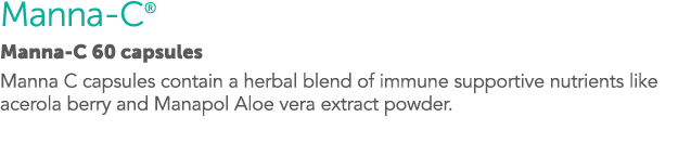 Manna-C  Manna-C 60 capsules Manna C capsules contain a herbal blend of immune supportive nutrients like acerola berr   