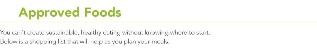  8 Approved Foods You can t create sustainable  healthy eating without knowing where to start  Below is a shopping li   