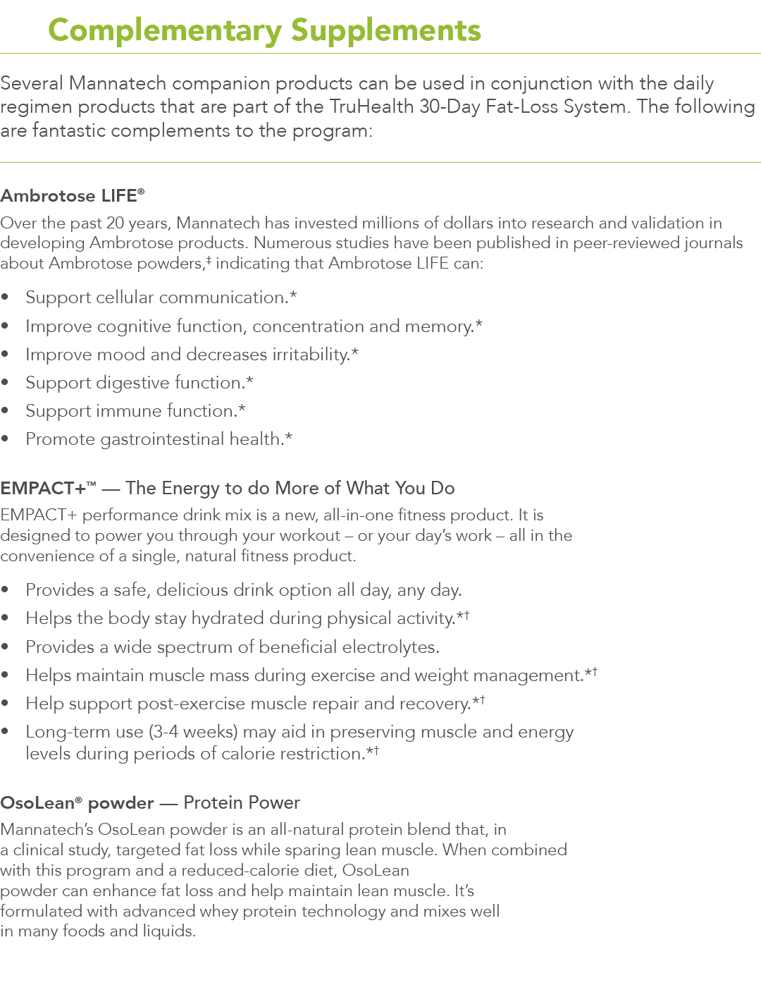 10 Complementary Supplements Several Mannatech companion products can be used in conjunction with the daily regimen p   