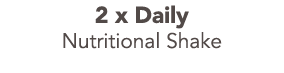 2 x Daily Nutritional Shake