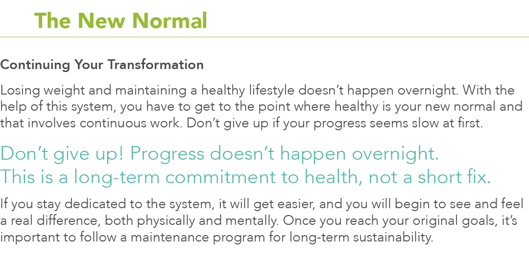  6 The New Normal Continuing Your Transformation  Losing weight and maintaining a healthy lifestyle doesn t happen ov   