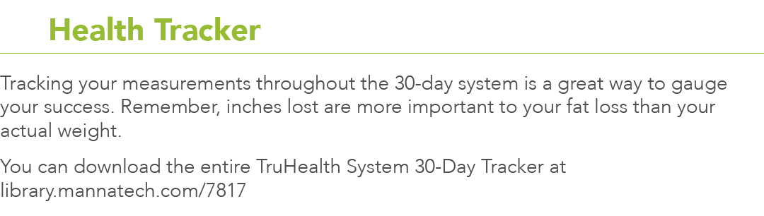  9 Health Tracker Tracking your measurements throughout the 30-day system is a great way to gauge your success  Remem   