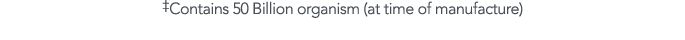 Contains 50 Billion organism (at time of manufacture)