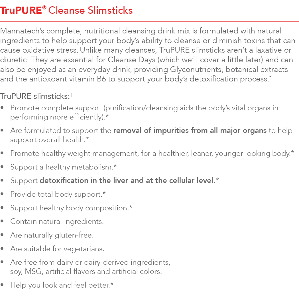 TruPURE  Cleanse Slimsticks Mannatech s complete, nutritional cleansing drink mix is formulated with natural ingredie   