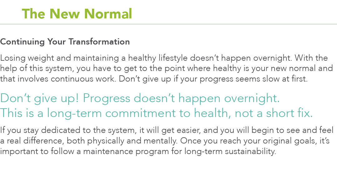  6 The New Normal Continuing Your Transformation  Losing weight and maintaining a healthy lifestyle doesn t happen ov   