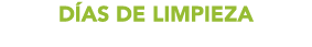 D AS DE LIMPIEZA