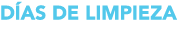 D AS DE LIMPIEZA