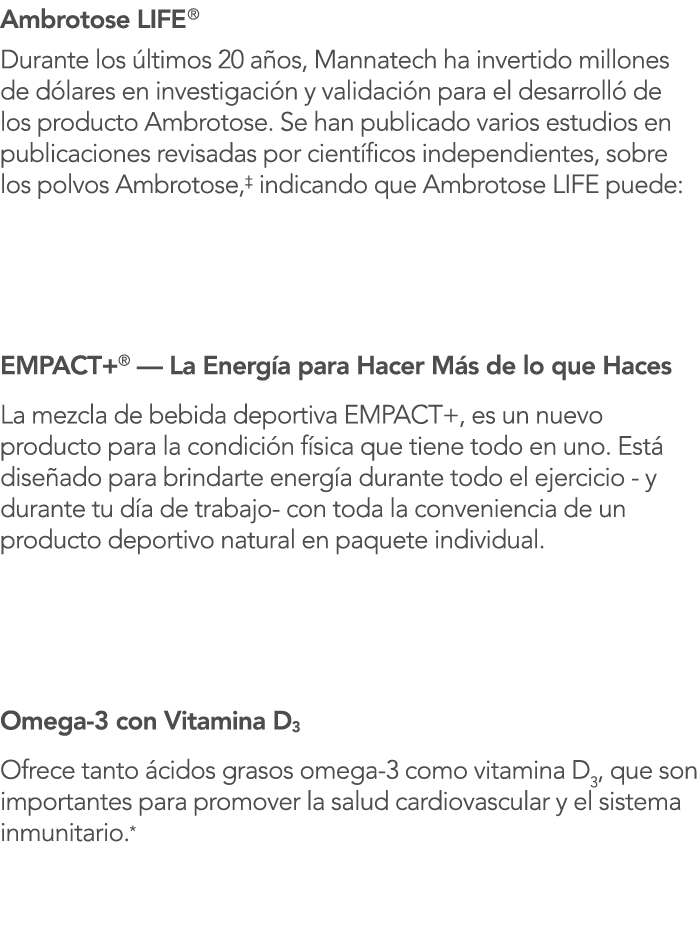 Ambrotose LIFE  Durante los  ltimos 20 a os, Mannatech ha invertido millones de d lares en investigaci n y validaci n   
